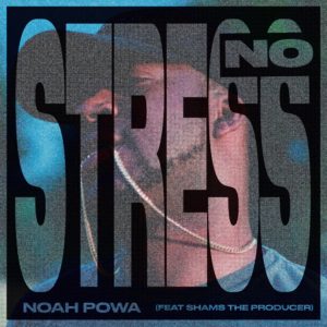 Noah Powa - No Stress - Artwork