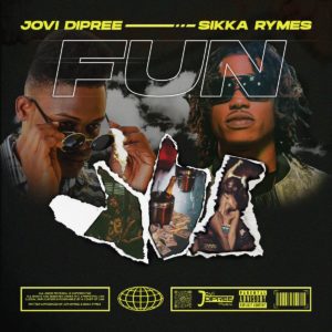 Jovi DiPree x Sikka Rymes - Fun - Artwork